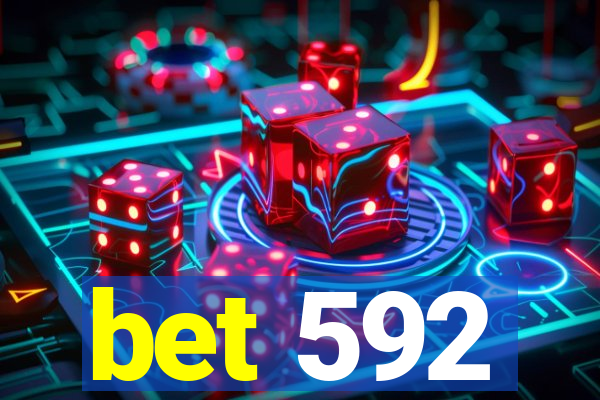 bet 592